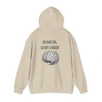 Oh Darling Go Buy a Brain hoodie graphic detail sarcastic nerdy USA Hooliganns